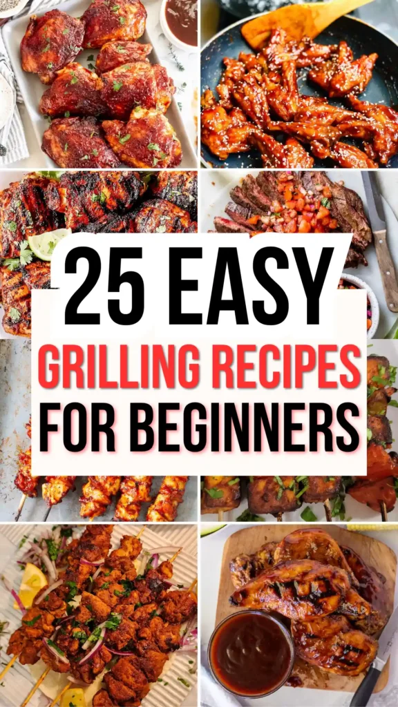 25 Easy Grilling Recipes for Beginners